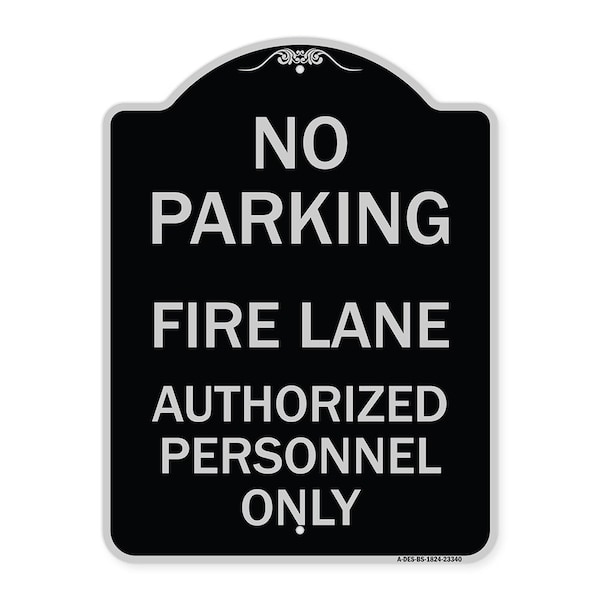 Signmission Parking Fire Lane Authorized Personnel Heavy-Gauge Aluminum Sign, 24" x 18", BS-1824-23340 A-DES-BS-1824-23340 - main
